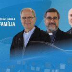 Eleitos os novos membros da Comissão Episcopal para a vida e a família da CNBB